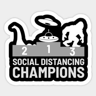 Social Distancing Champions Bigfoot UFO Nessie Funny Gift Sticker